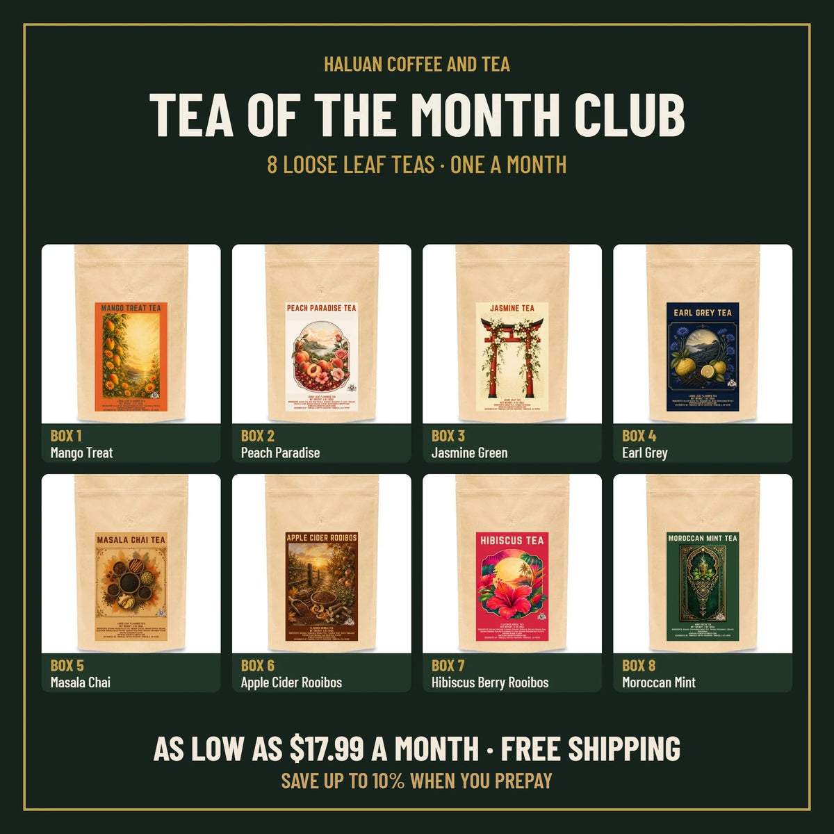 Haluan Tea of the Month Club lineup of 8 loose leaf teas, from Mango Treat to Moroccan Mint, one each month